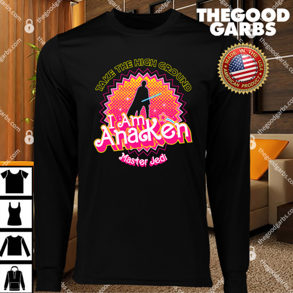 Take The High Ground I Am Anaken Master Jedi T-Shirts