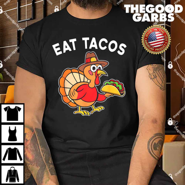 Turkey Eat Tacos Shirt