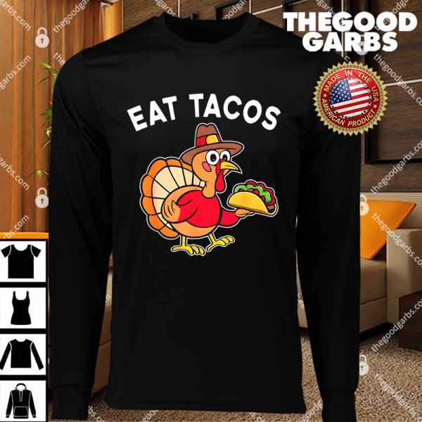 Turkey Eat Tacos T-Shirts