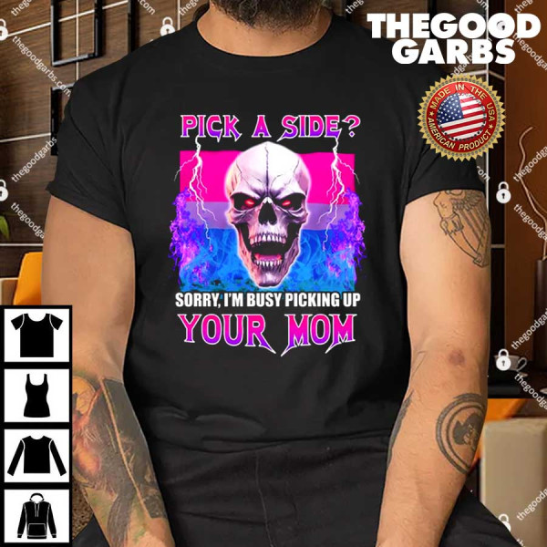 Vasaricore Bisexual Skull Pick A Side Your Mom Shirt
