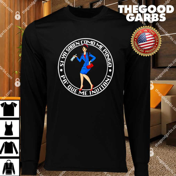 Womens Si Ya Saben Como Me Pongo Pa' Que Me Invitan T-Shirts