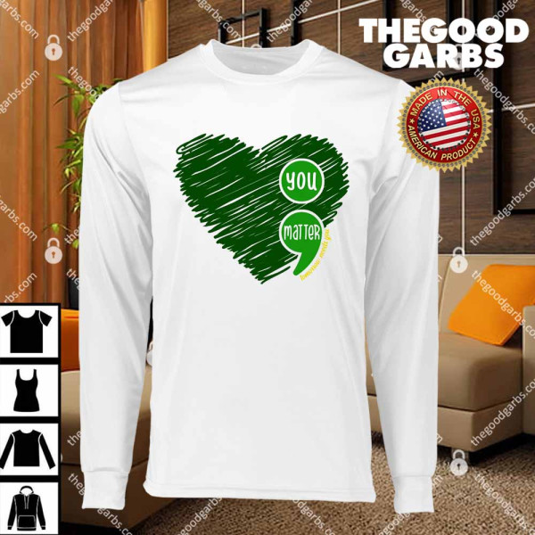 You Matter Tomorrow Needs You Mental Health Awareness Heart T-Shirts