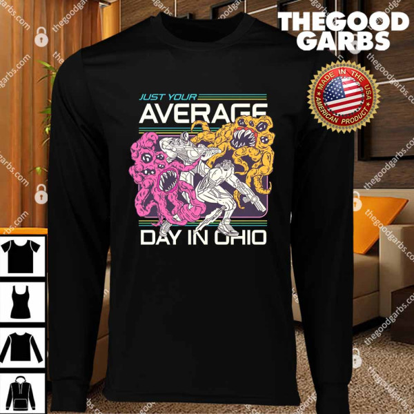 Just Your Average Day in Ohio T-Shirts