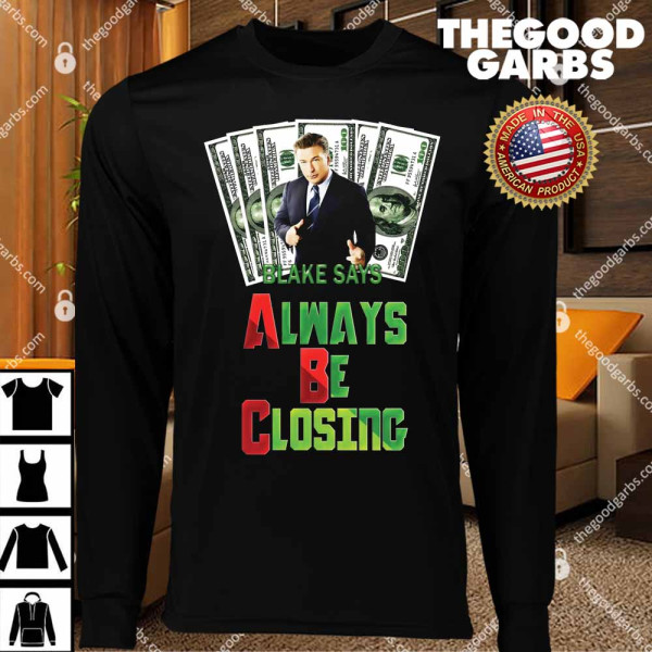 Always Be Closing T-Shirts