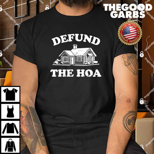 Defund the HOA Shirt