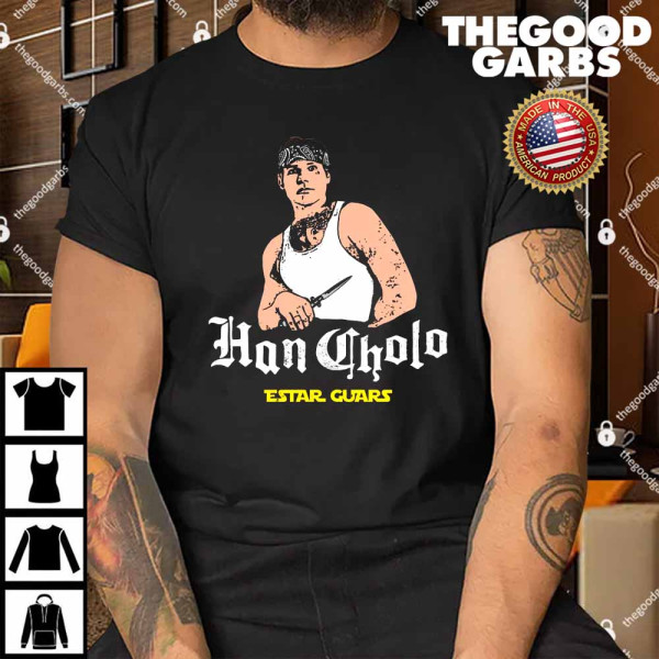 Han Cholo Estar Guars Shirt