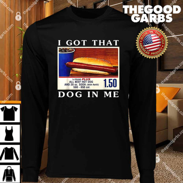 I Got That Dog In Me Funny Hot Dogs Combo T-shirts
