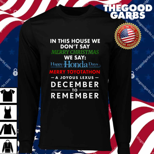 In This House We Don't Say Merry Christmas We Say Happy Honda Days T-Shirts