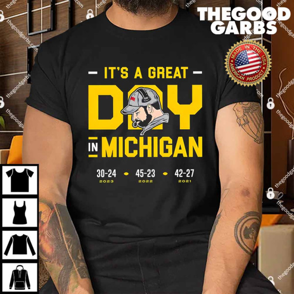 It’s A Great Day In Michigan Shirt