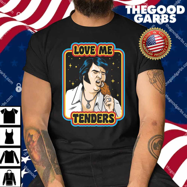 Love Me Tenders Shirt