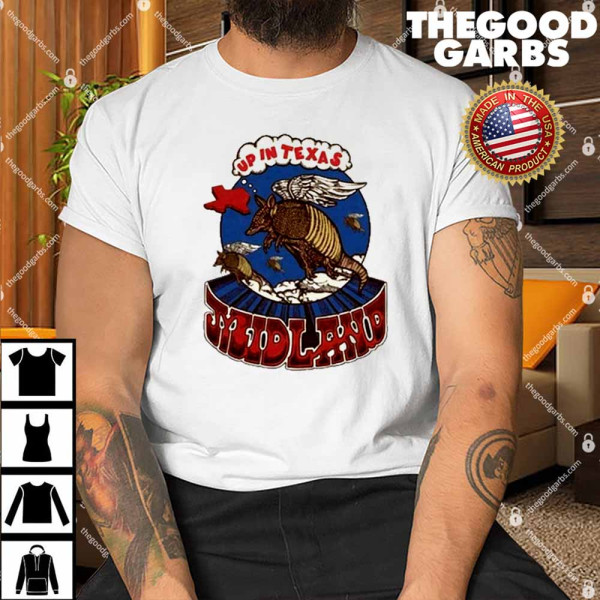 Midland Up In Texas Shirt