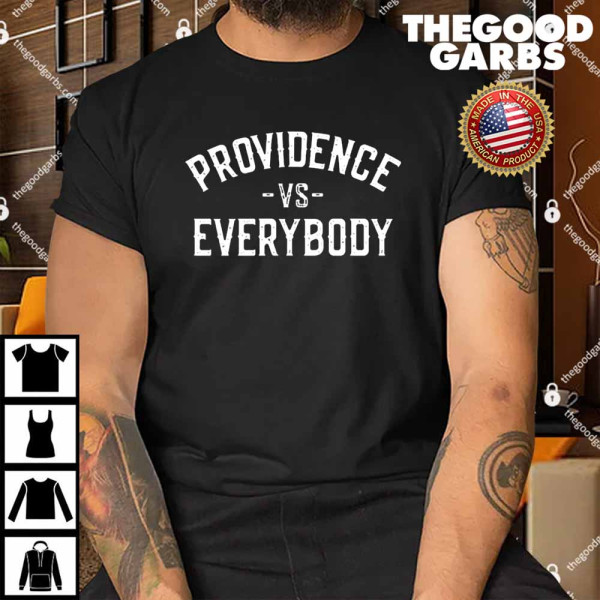 Nate Tomlinson Providence Vs Everybody Shirt