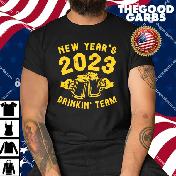 New Year's 2023 Drinkin' Team Shirt