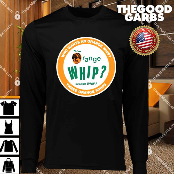 Three Orange Whips T-Shirts