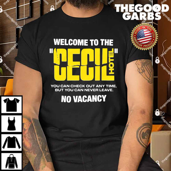 Welcome To The Cecil Hotel Shirt