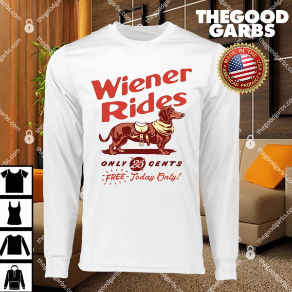 Wiener Rides Only 25 Cents Free Today Only T-Shirts