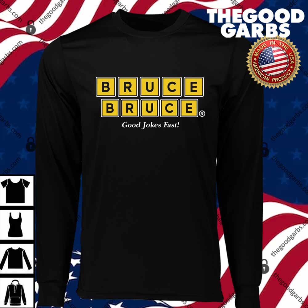 Bruce Bruce God Jokes Fast T-Shirts