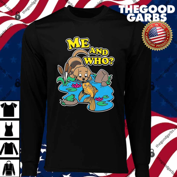 Dog And Fish Me And Who T-Shirts