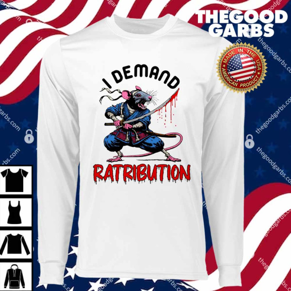 I Demand Ratribution T-Shirt