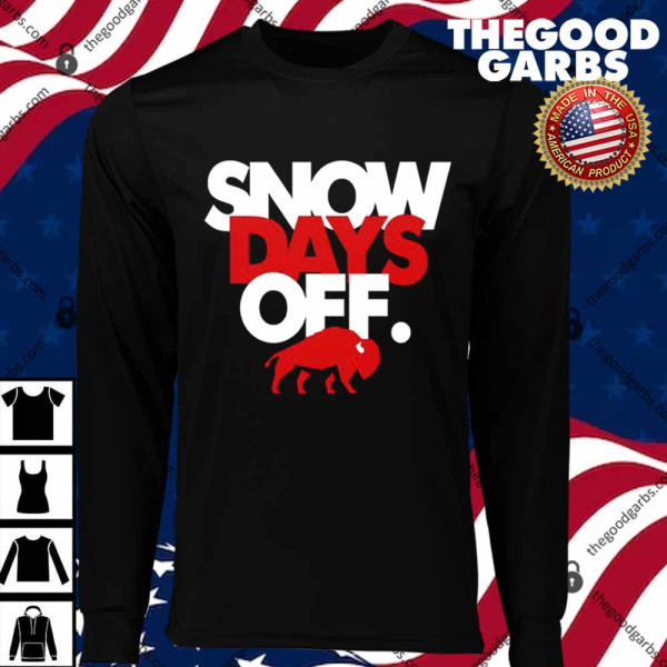 Snow Days Off T-Shirts