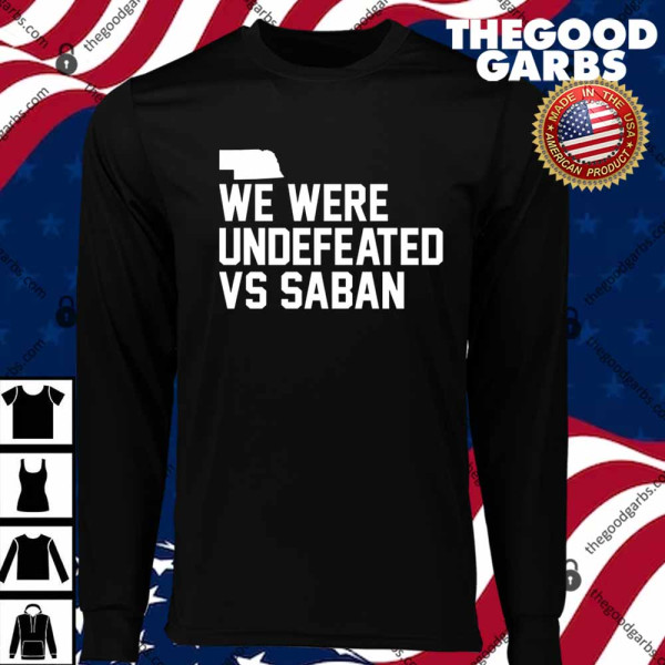 We Were Undefeated Vs Saban T-Shirts