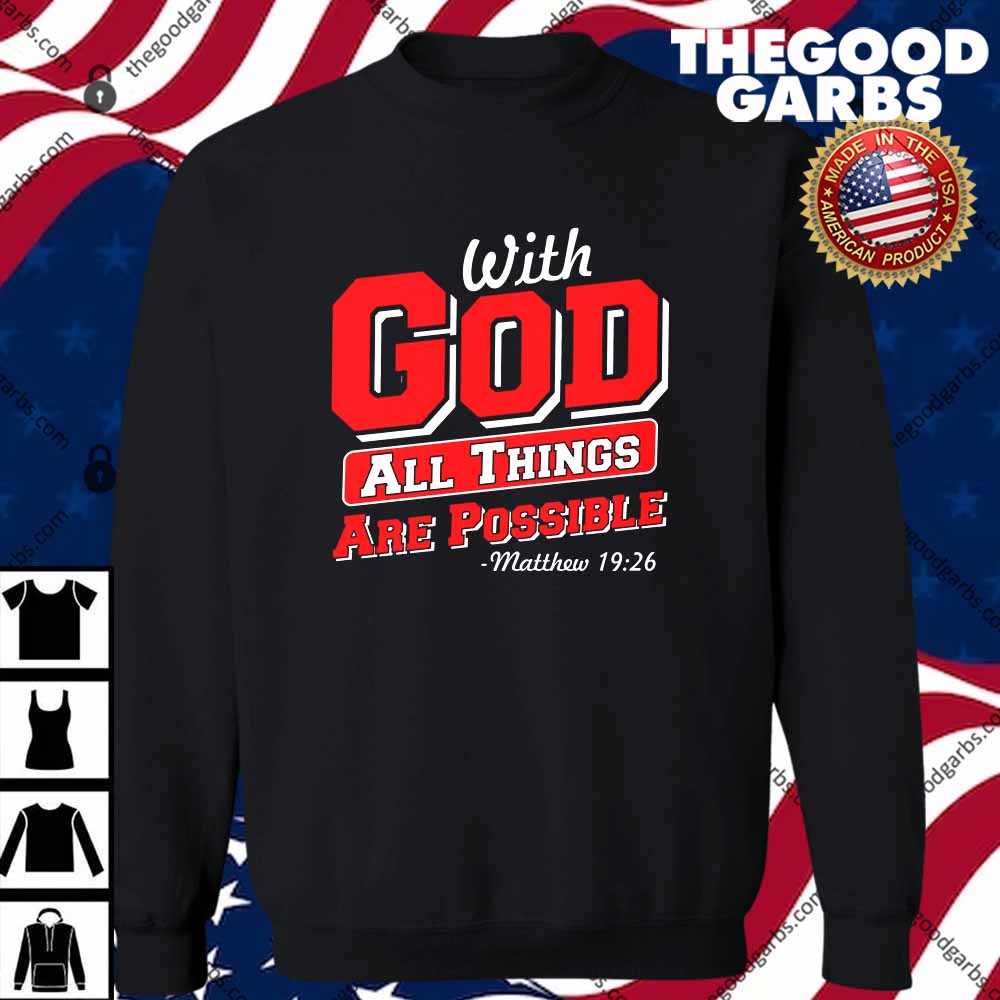 With God All Things Are Possible - Matthew 19-26 T-Shirt