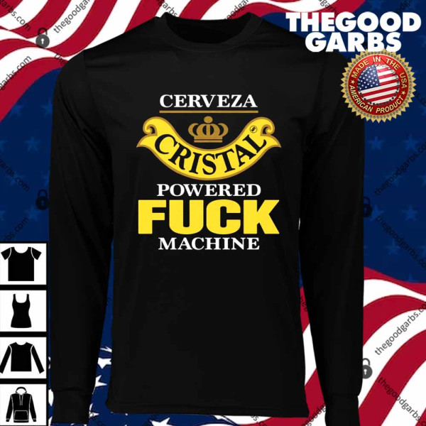 Cerveza Cristal Powered Fuck Machine T-Shirts