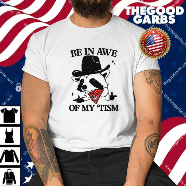 Be in Awe of my 'Tism Raccoon Cowboy T-Shirt