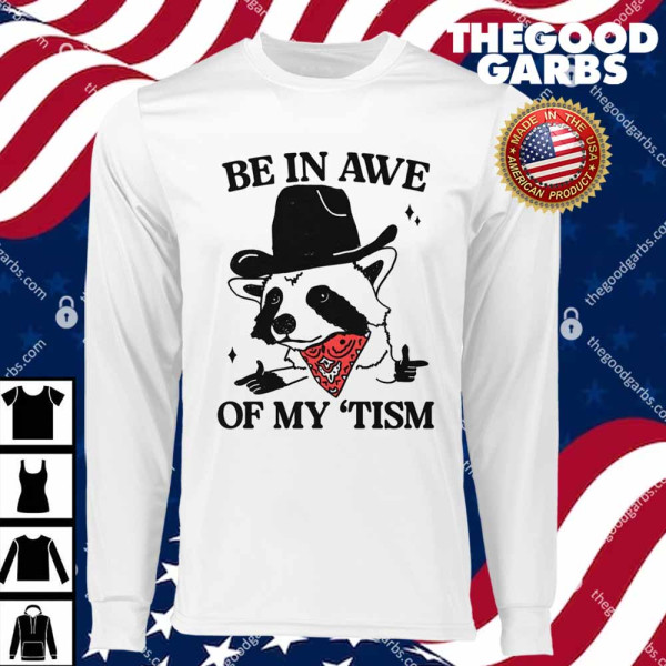 Be in Awe of my 'Tism Raccoon Cowboy T-Shirts