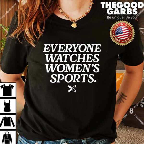 Everyone Watches Women’S Sports T-Shirt