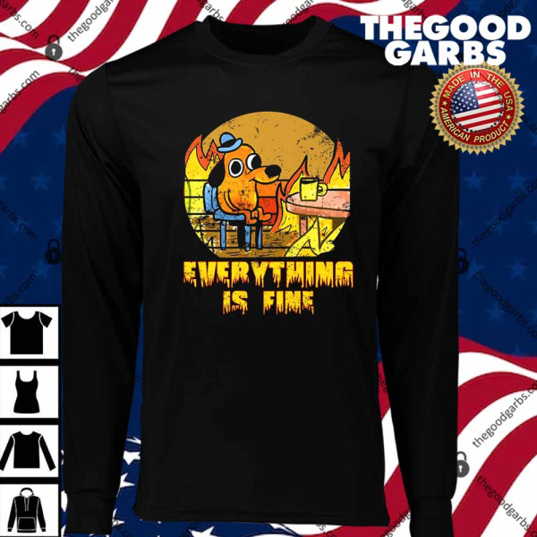 Everything Is Fine Dog Drinking Coffee Burning Meme T-Shirts