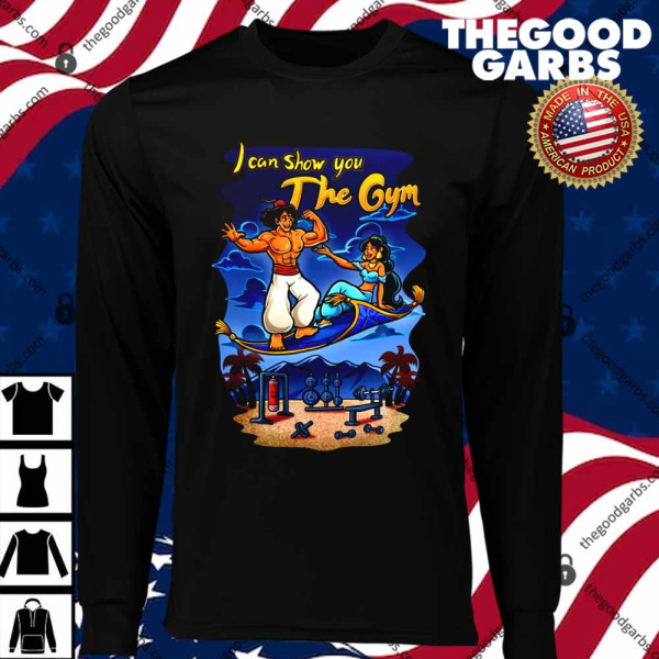 I Can Show You The Gym T-Shirts