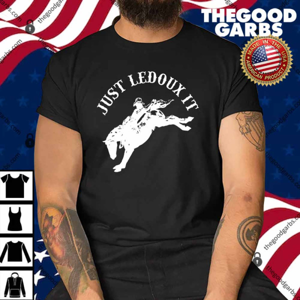 Just Ledoux It Cowboy Whiskey Shirt