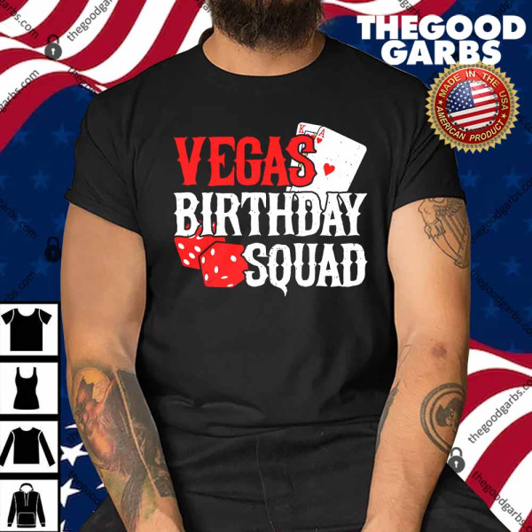 Las Vegas Birthday Party In Vegas Vegas Birthday Squad Shirt