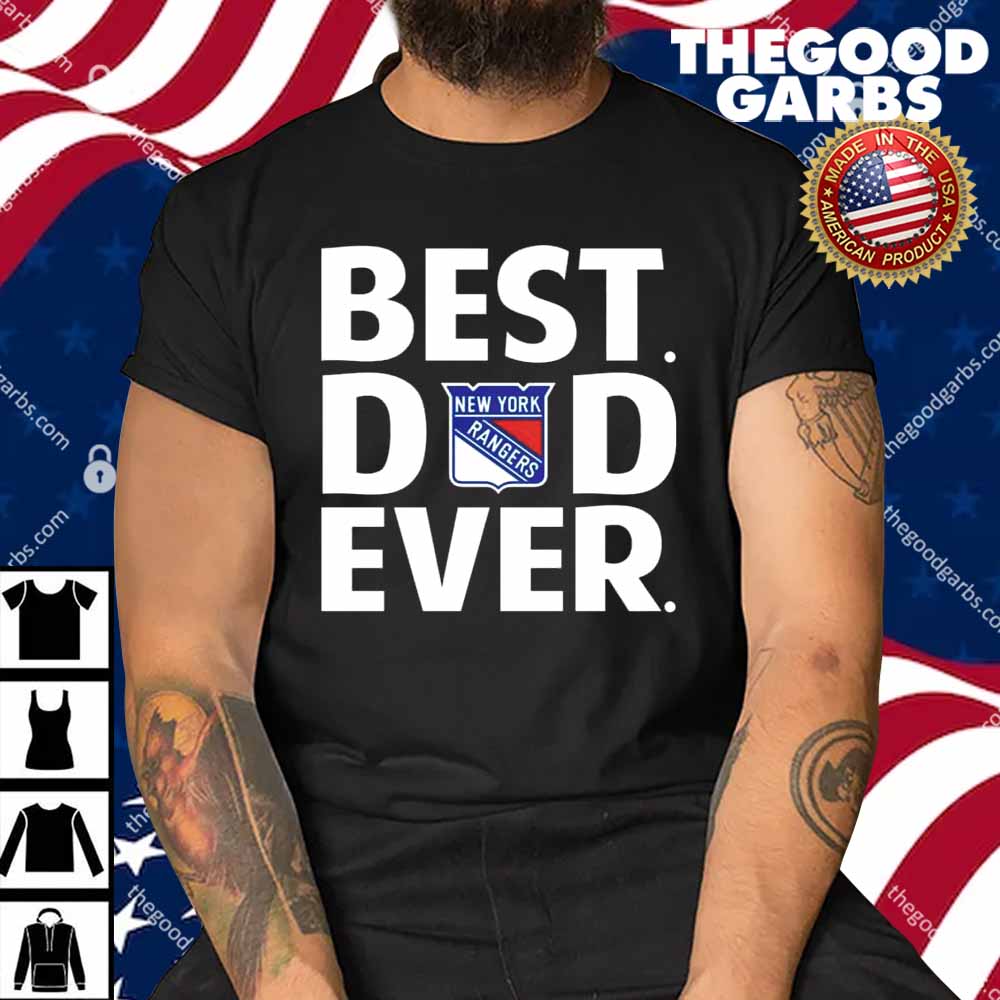 New York Rangers Best Dad Ever Shirt
