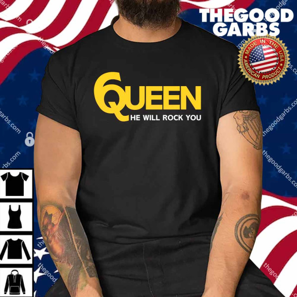 Queen He Will Rock You Shirt