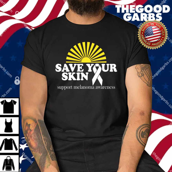 Save Your Skin Melanoma Awareness Shirt