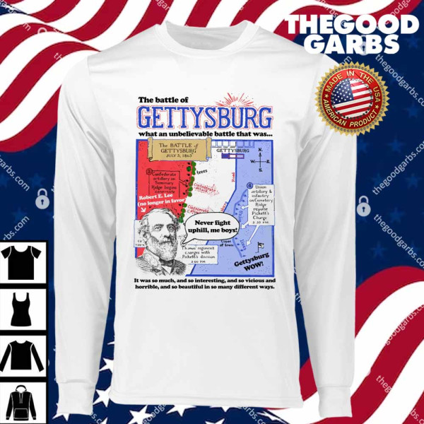 The Battle of Gettysburg, What An Unbelievable Battle That Was T-Shirts
