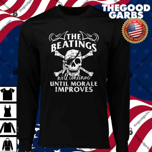 The Beatings Will Continue Until Morale Improves Novelty T-Shirts