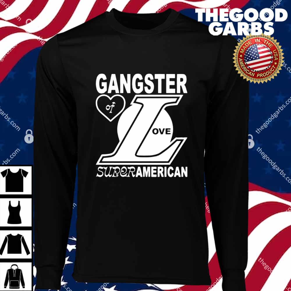 Gangster Of Love Suprt American T-Shirts