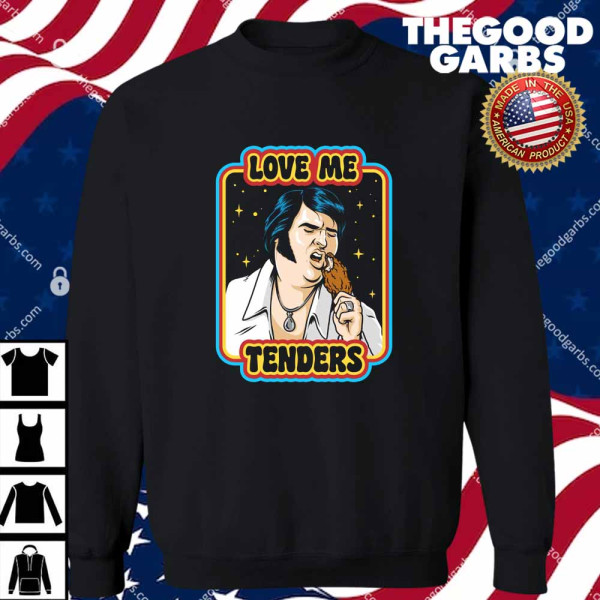 Love Me Tenders T-Shirts