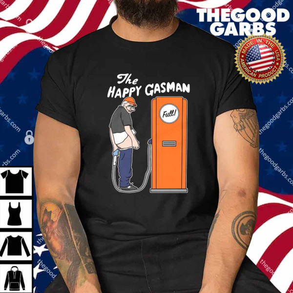 The Happy Gasman Shirt