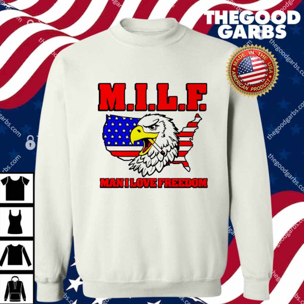 Milf Eagle Man I Love Freedom T-Shirts