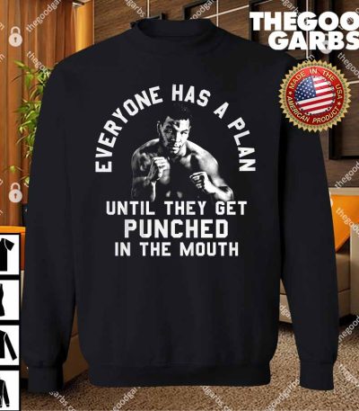 Mike Tyson Everyone Has A Plan Until They Get Punched in The Mouth T-Shirts